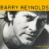 Barry Reynolds - I Scare Myself [LP]
