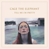 Cage The Elephant - Tell Me I'm Pretty [LP]