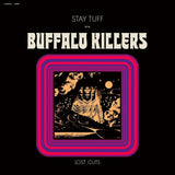 Buffalo Killers - Stay Tuff/ Lost Cuts [LP]