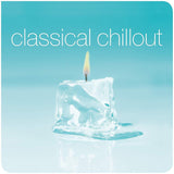 Various Artists - Classical Chillout [2LP]