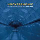Hooverphonic - Blue Wonder Power Milk Remixes (Limited Edition) [12inch] - Colored