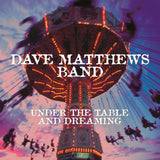 Dave Matthews Band - Under the Table and Dreaming (Expanded Edition) [2LP]