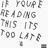 Drake - If You're Reading This It's Too Late [2LP]