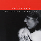 Kari Bremnes - You'd Have To Be Here [LP]