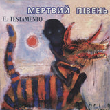 Мертвий Півень - IL Testamento [LP]