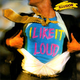 Illusion - I Like It Loud [LP]