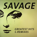 Savage - Greatest Hits & Remixes [LP]