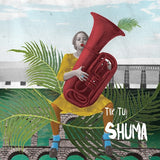 Tik Tu - SHUMA [LP] - Colored