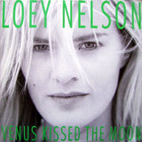 Loey Nelson - Venus Kissed The Moon [LP]